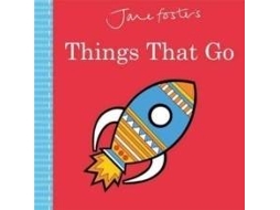 Livro Jane Fosters Things That Go de Jane Foster (Inglês - Capa Dura)