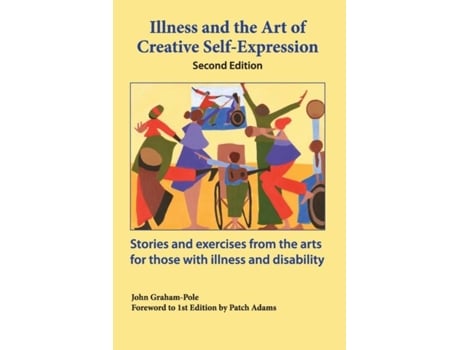 Livro Illness And The Art Of Self-expression De Graham-pole, John Et Al. (inglês)