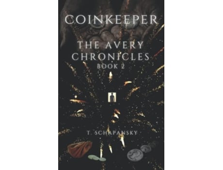 Livro Coinkeeper The Avery Chronicles Book 2 de Teresa Schapansky (Inglês)