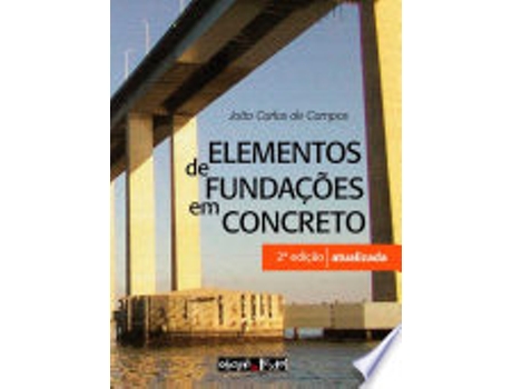 Livro ELEMENTOS DE FUNDAÇÕES EM CONCRETO de CAMPOS, JOAO CARLOS DE (Português do Brasil)