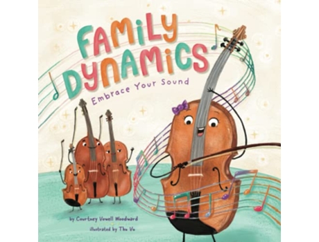 Livro Family Dynamics Embrace Your Sound de Courtney Vowell Woodward (Inglês)