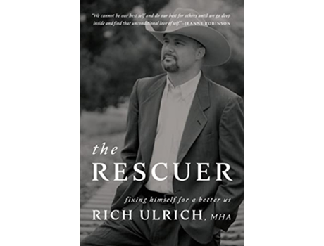 Livro The Rescuer Fixing Himself for a Better Us de Rich Ulrich (Inglês)