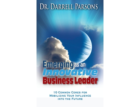 Livro Emerging As An Innovative Business Leader De Darrell J Parsons (inglês)