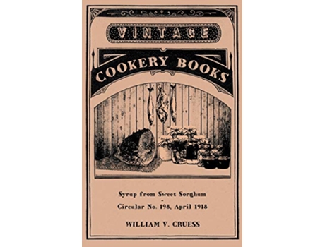 Livro Syrup from Sweet Sorghum de William V Cruess (Inglês)