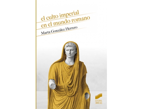 Livro El Culto Imperial En El Mundo Romano de Marta González Herrero (Espanhol)