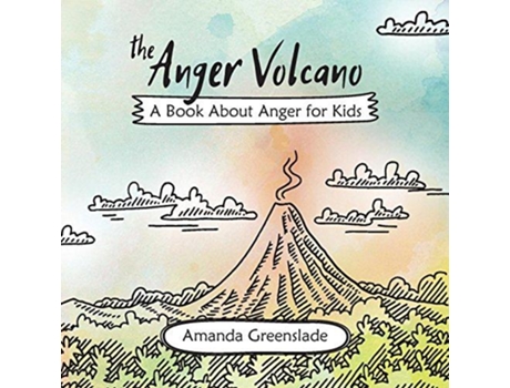 Livro The Anger Volcano A Book About Anger for Kids de Amanda Greenslade (Inglês)