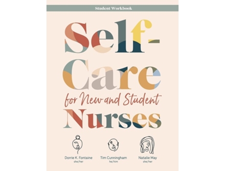 Livro Workbook For Self-care For New And Student Nurses De Dorrie K Fontaine, Tim Cunningham Et Al. (inglês)