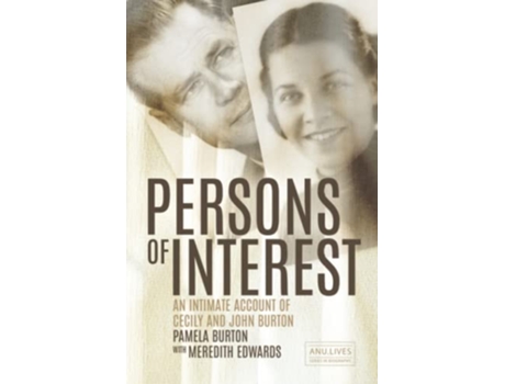 Livro Persons of Interest An Intimate Account of Cecily and John Burton ANU Lives Series in Biography de Pamela Burton Meredith Edwards (Inglês)