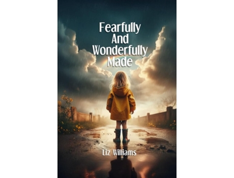 Livro Fearfully and Wonderfully Made de Liz Williams (Inglês - Capa Dura)