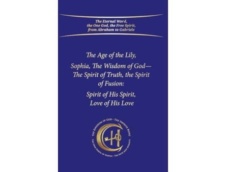 Livro The Age of the Lily Sophia, the Wisdom of God de House Gabriele Publishing (Inglês)