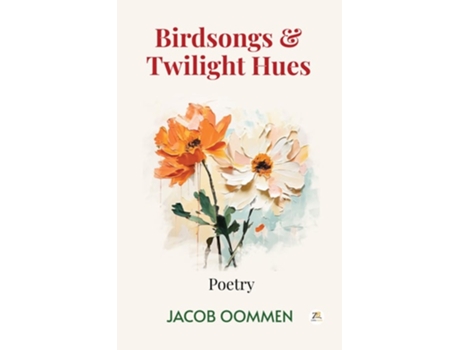 Livro Birdsongs and Twilight Hues de Jacob Oommen (Inglês)