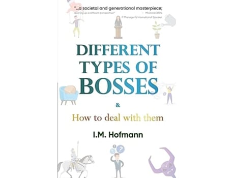 Livro Different Types of Bosses and How to Deal With Them de I M Hofmann (Inglês)