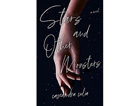 Livro Stars and Other Monsters de Cassandra Celia (Inglês)