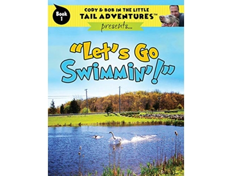 Livro Cody Bob In The Little Tail Adventures Book 1 Lets Go Swimmin de Bob Wolff (Inglês)