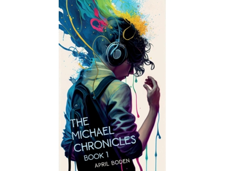 Livro The Michael Chronicles Book 1 de April Boden (Inglês)