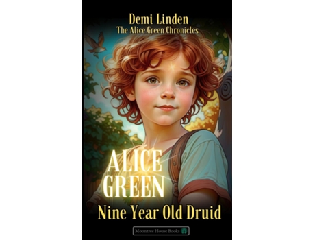 Livro Alice Green Nine Year Old Druid de Demi Linden (Inglês)