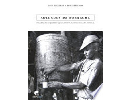 Livro SOLDADOS DA BORRACHA de NEELEMAN, ROSE | NEELEMAN et al. (Português do Brasil)