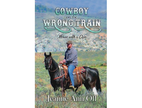 Livro Cowboy On The Wrong Train Mouse With A Clue De Off, Jeanne Et Al. (inglês)