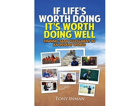 Livro If Lifes Worth Doing Its Worth Doing Well de Tony Inman (Inglês)