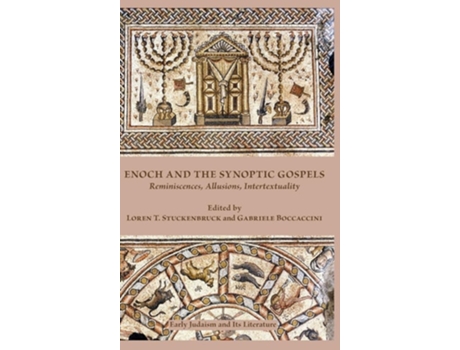 Livro Enoch And The Synoptic Gospels Reminiscences, Allusions, Intertextuality De Loren T Stuckenbruck E Gabriele Boccaccini (inglês - Capa Dura)