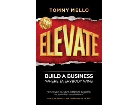Livro Elevate Build a Business Where Everybody Wins de Tommy Mello (Inglês - Capa Dura)
