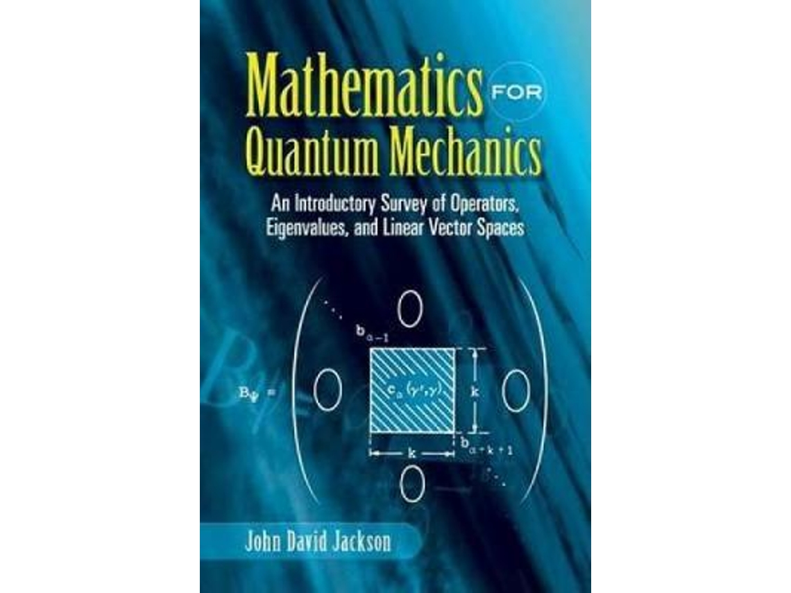 Livro mathematics for quantum mechanics de john david jackson (inglês)