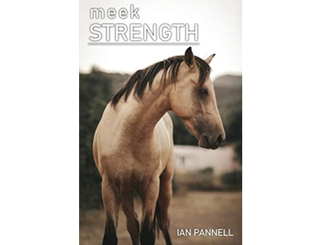 Livro Meek Strength de Ian Pannell (Inglês)