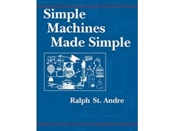 Livro Simple Machines Made Simple de Ralph E St Andre (Inglês)