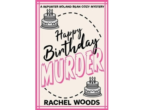 Livro Happy Birthday Murder de Rachel Woods (Inglês)