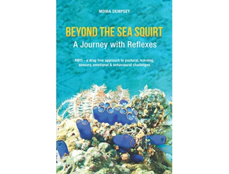 Livro Beyond the Sea Squirt A Journey with Reflexes de Moira Dempsey (Inglês)