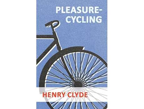 Livro PleasureCycling de Henry Clyde (Inglês)