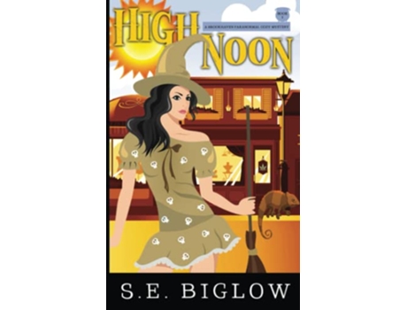 Livro High Noon a Paranormal Amateur Sleuth Mystery brookhaven Cozy Mysteries de Biglow Se (Inglês)