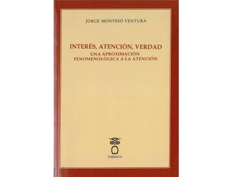 Livro Interés, atención, verdad : una aproximación fenomenológica a la atención de Jorge Montesó Ventura (Espanhol)