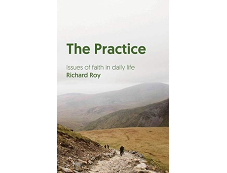 Livro The Practice Issues of Faith in Daily Life de Richard Roy (Inglês)