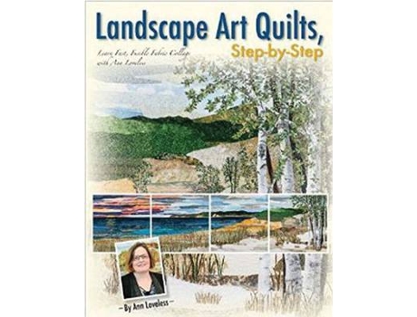 Livro Landscape Art Quilts, Step by Step de Ann Loveless (Inglês)