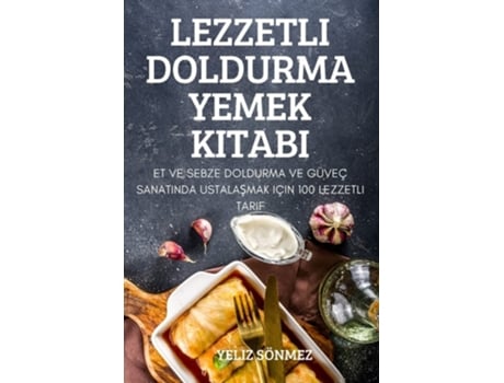 Livro Lezzetli Doldurma Yemek Kitabi De Yeliz Sönmez (turco)