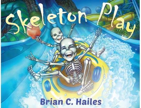 Livro Skeleton Play: A Fun, Rhyming Halloween Book for Kids! (1) Brian C Hailes (Inglês)