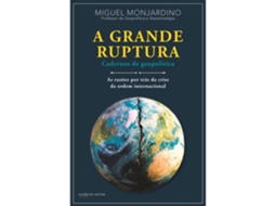 Livro A Grande Ruptura - Cadernos de Geopolítica de Miguel Monjardino (Português)