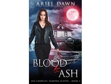 Livro Blood amp Ash de Ariel Dawn (Inglês)