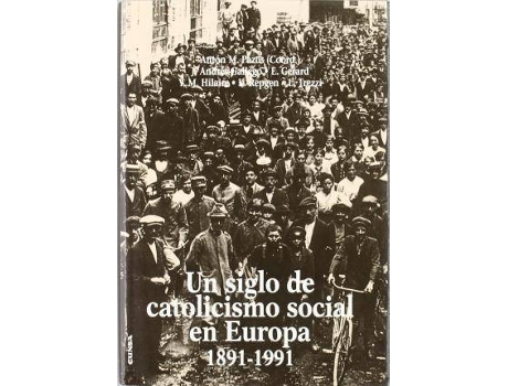 Livro Un Siglo de Catolicismo Social En Europa 1891-1991 de Anton M. Pazos, J.Andres Gallego, E. Gerard (Espanhol)