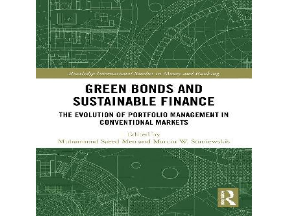 Livro Green Bonds and Sustainable Finance The Evolution of Portfolio Management in Conventional Markets de Taylor Francis Ltd (Inglês)