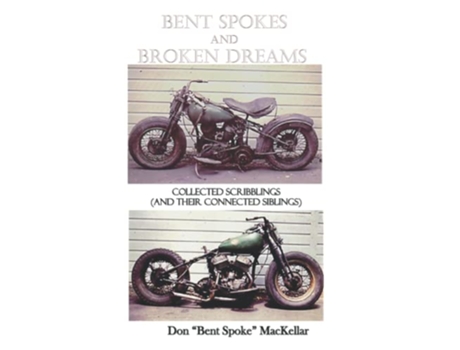 Livro Bent Spokes and Broken Dreams de Donald MacKellar (Inglês)