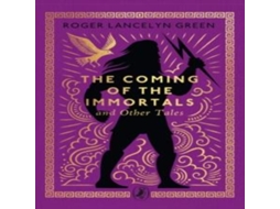 Livro Coming of the Immortals and Other Tales de Roger Lancelyn Green (Inglês)