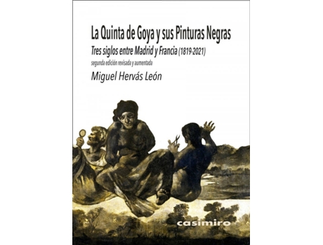 Livro La Quinta De Goya Y Sus Pinturas Negras: 2ª Ed Aumentada de Miguel Hervás León (Espanhol)