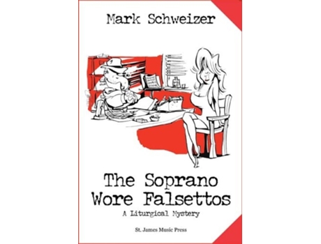 Livro The Soprano Wore Falsettos de Mark Schweizer (Inglês)