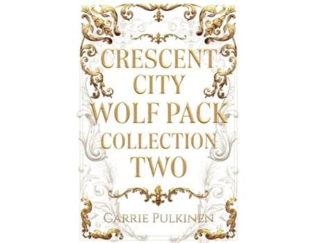 Livro Crescent City Wolf Pack Collection Two Books 4 6 Crescent City Wolf Pack Collections de Carrie Pulkinen (Inglês)