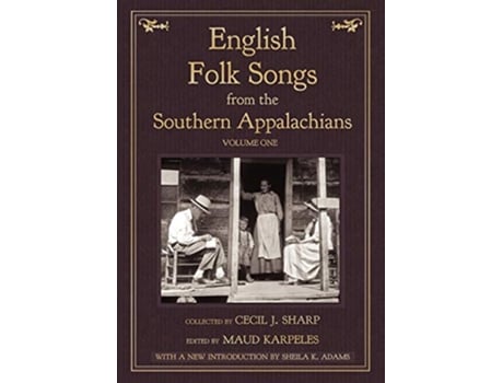 Livro English Folk Songs from the Southern Appalachians Vol 1 de Cecil J Sharp (Inglês)
