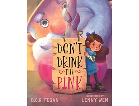 Livro Dont Drink the Pink de BCR Fegan (Inglês)