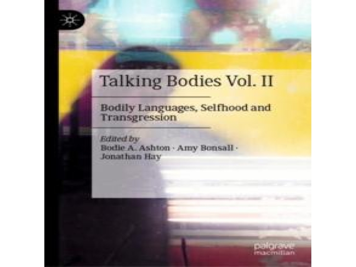 Livro Talking Bodies Vol. II Bodily Languages Selfhood and Transgression de Springer Nature BV (Inglês)