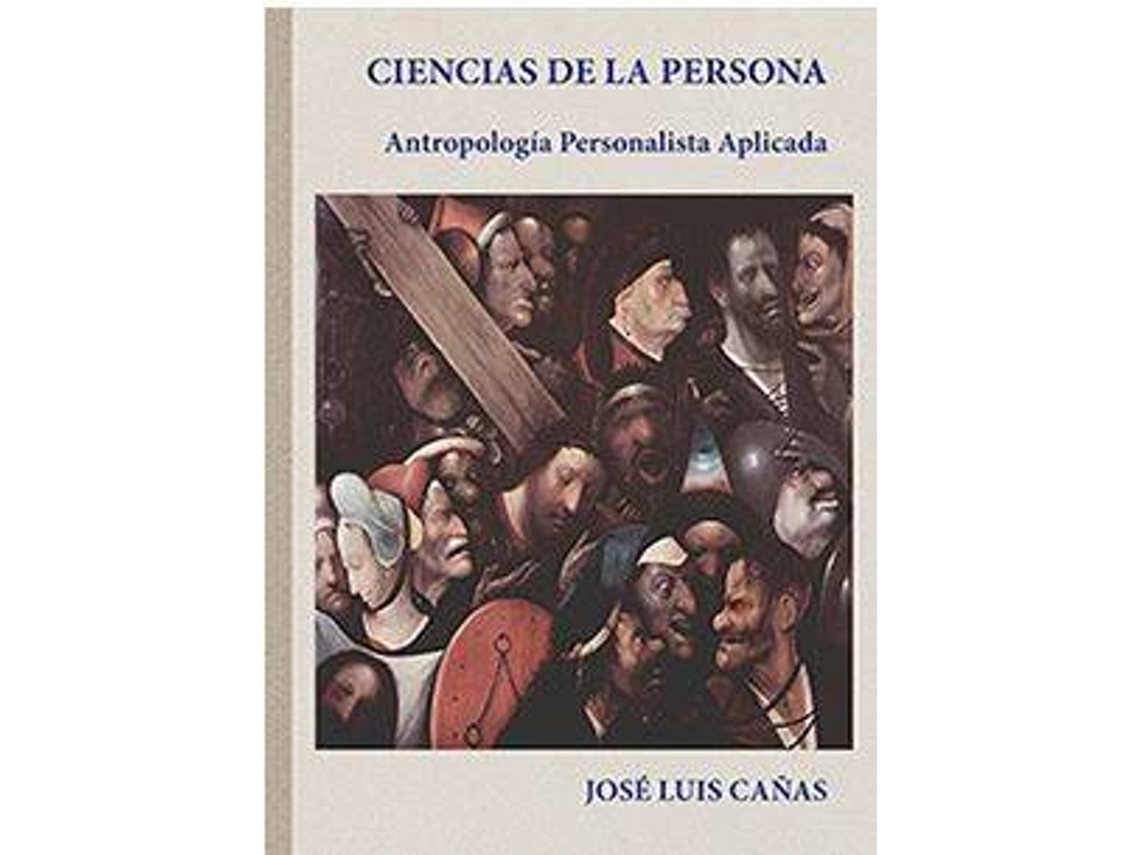 Livro Ciencias De La Persona. Antropologia Personalista Aplicada de Jose Luis Cañas (Espanhol)